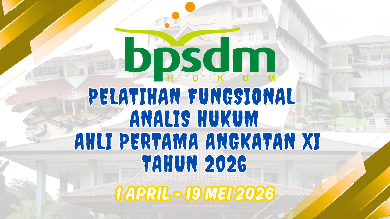 Pelatihan Fungsional Analis Hukum Ahli Pertama Angkatan XI Tahun 2026